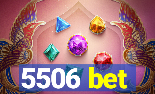 5506 bet